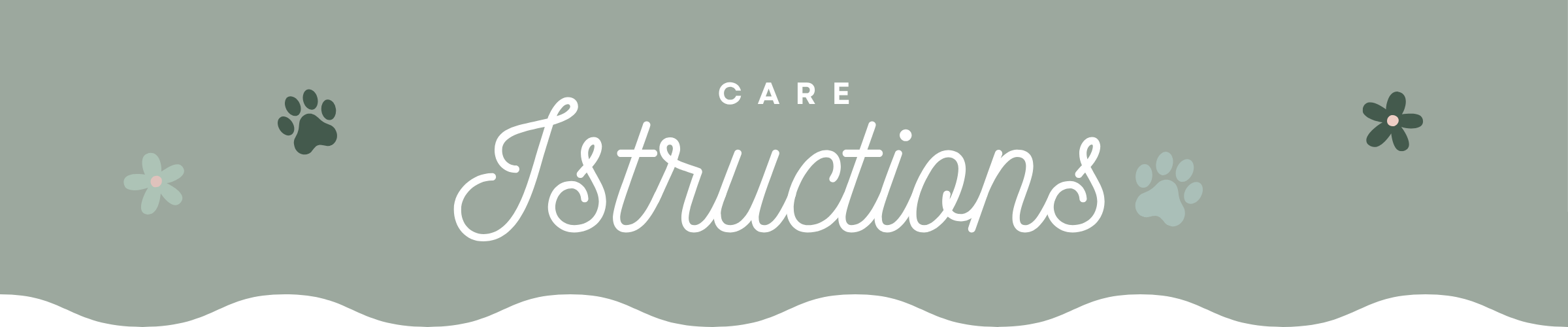 Text 'Care Instructions' with paw prints on a light green background